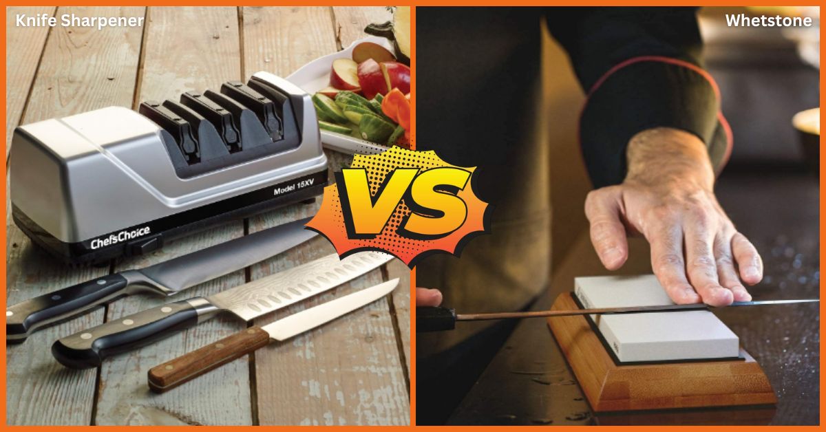 Knife Sharpener vs Whetstone