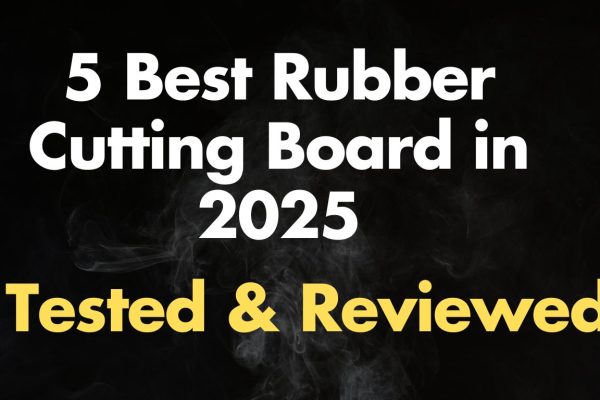 The 5 Best Rubber Cutting Board in 2025, Tested & Reviewed best rubber cutting board