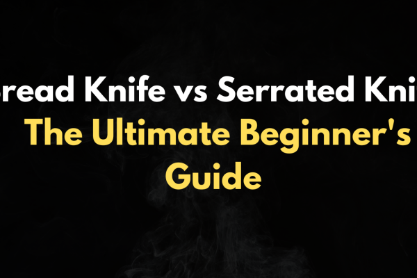 Bread Knife vs Serrated Knife: The Ultimate Beginner’s Guide Bread Knife vs Serrated Knife