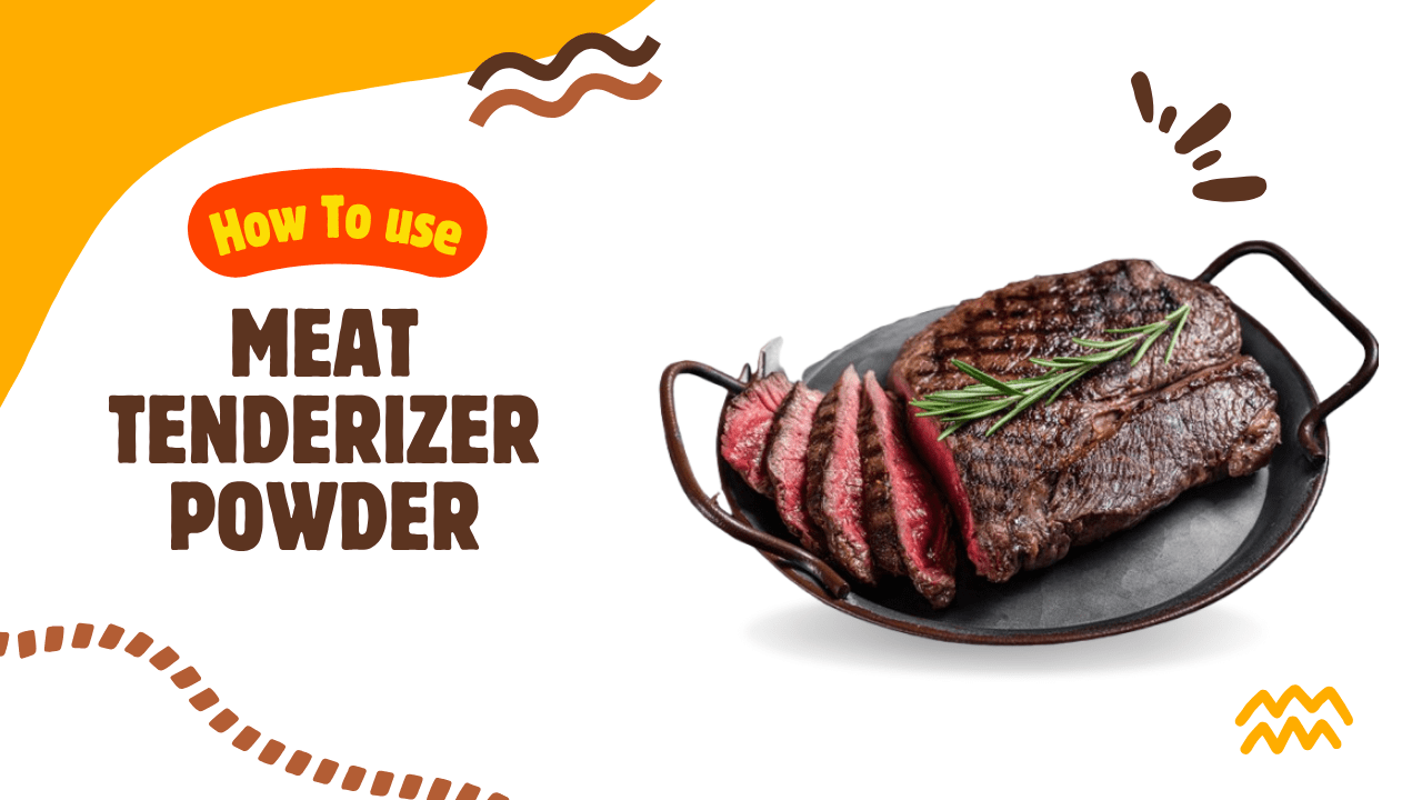 How to Use Meat Tenderizer Powder for Perfectly Tender Meat