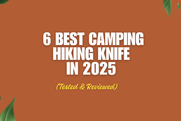 6 Best Camping Hiking Knife In 2025 Tested & Review Best Camping Hiking Knife