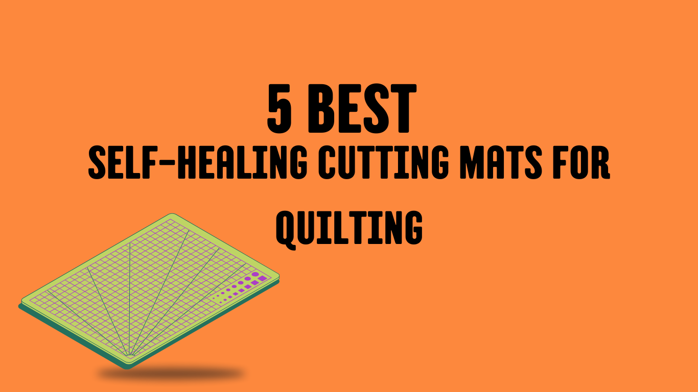 5 Best Self-Healing Cutting Mats for Quilting in 2025