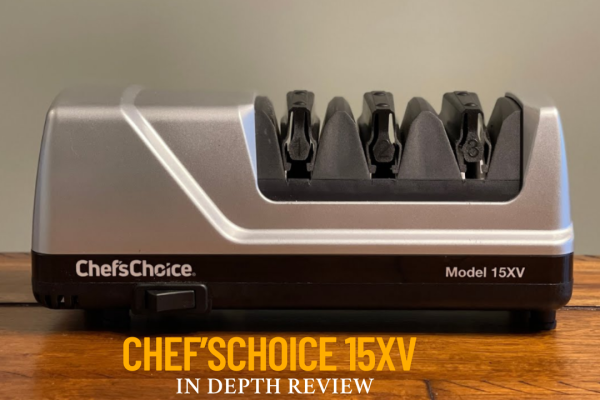 Chef’s Choice Model 15XV 3-Stage Electric Knife Sharpener Review Chef's Choice Model 15XV 3-Stage Knife Sharpener Review