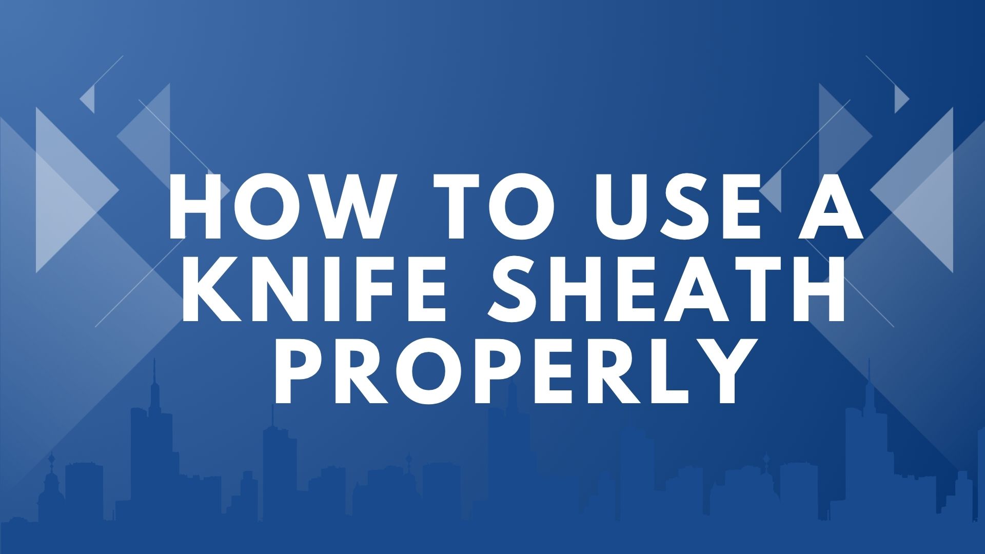 How to Use a Knife Sheath Properly | Cutting Resource