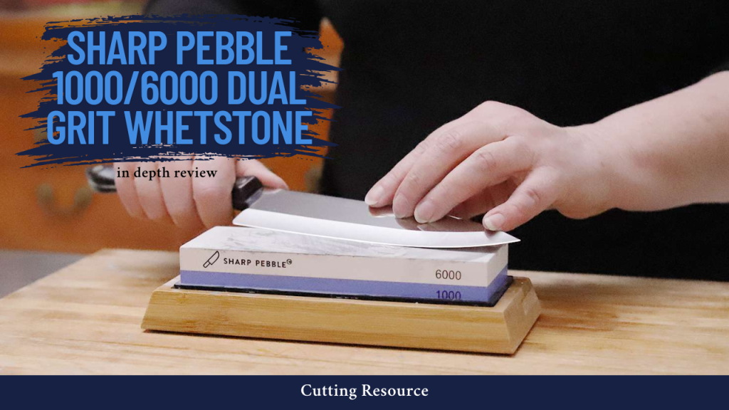 Sharp Pebble 1000/6000 Dual Grit Whetstone In-Depth Review