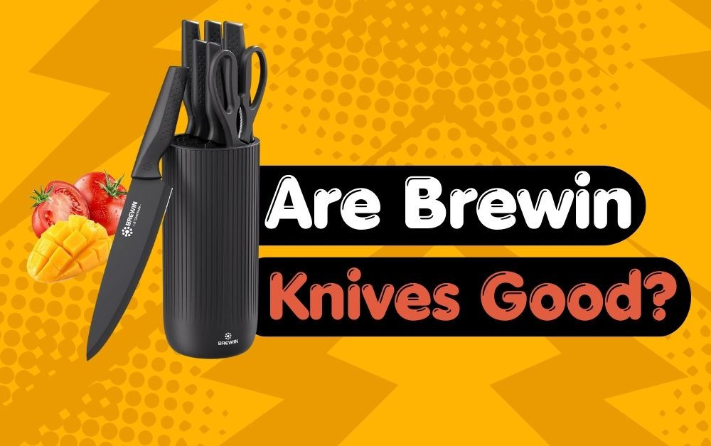 Are Brewin Knives Good