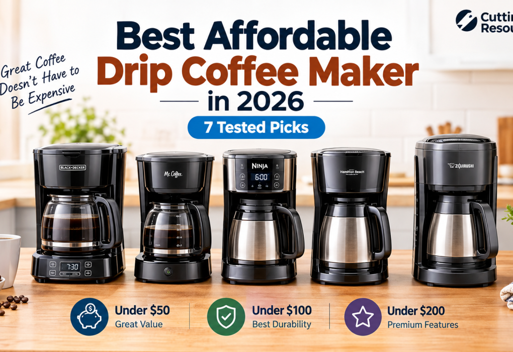 Best Affordable Drip Coffee Maker | cutting resource